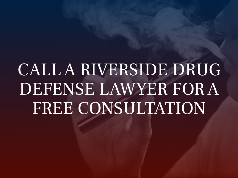 Call a Riverside drug defense lawyer for a free consultation